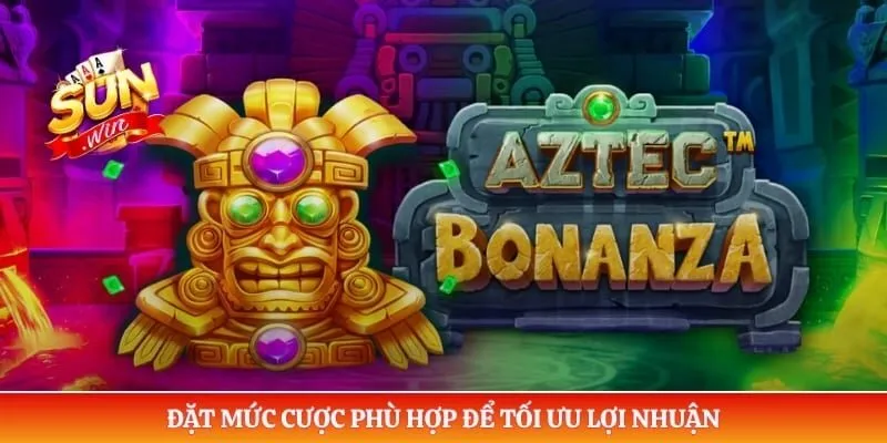 Đặt mức cược phù hợp để tối ưu lợi nhuận