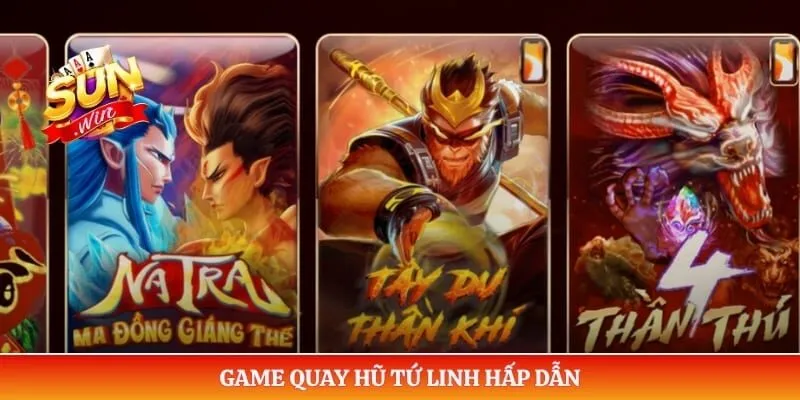 Game quay hũ tứ linh hấp dẫn