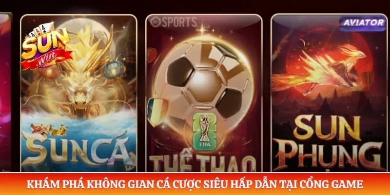 Khám phá không gian cá cược siêu hấp dẫn tại cổng game