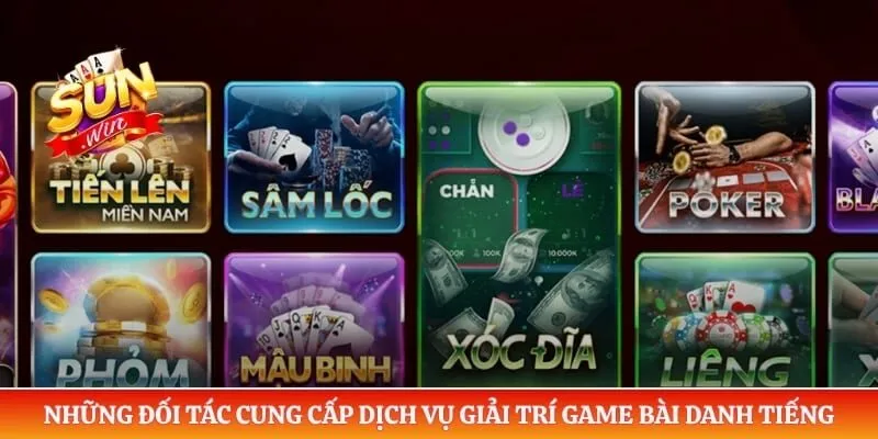 Những đối tác cung cấp dịch vụ giải trí game bài danh tiếng